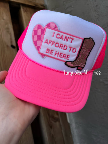 Can’t Afford To Be Here Hat