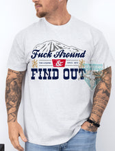 Load image into Gallery viewer, Fuck Around-FAFO Tshirt