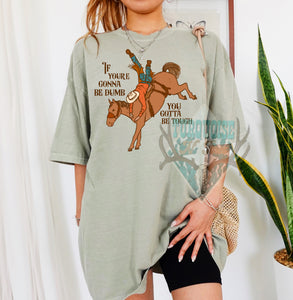 Gotta Be Tough Graphic T
