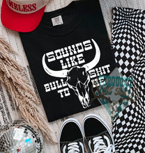 Load image into Gallery viewer, Sounds like BS Graphic T